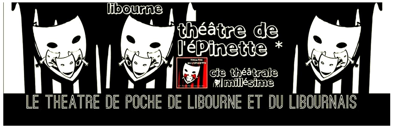 Bienvenue au théâtre de poche, de l'épinette, de Libourne et du libournais